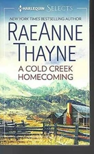 A Cold Creek Homecoming (Harlequin Select) - Paperback By Thayne, RaeAnne - GOOD