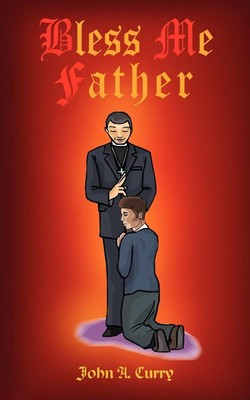 John A. Curry | Bless Me Father | Taschenbuch | Englisch (2003)