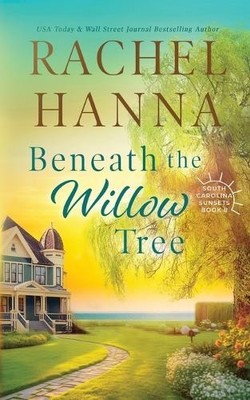 Rachel Hanna Beneath The Willow Tree (Taschenbuch) (US IMPORT)