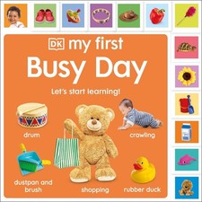 My First Busy Day: Let's Start Learning by DK Board Book Book