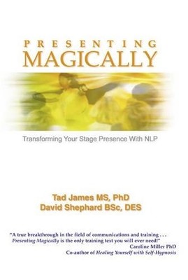 Tad James MS PhD David Shephard BSc DES Presenting Magically (Gebundene Ausgabe)