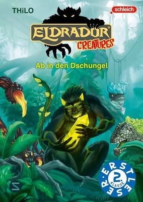 Eldrador Creatures: Ab in den Dschungel Erstes Lesen mit Eldrador | Ein spann...