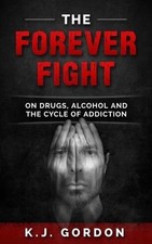 K J Gordon The Forever Fight (Paperback) (UK ...