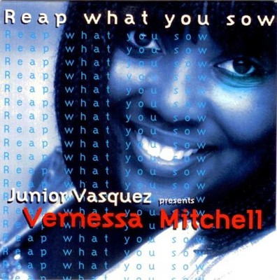 Junior Vasquez Presents Vernessa Mitchell Reap What You Sow A Traxx CD, Single, 