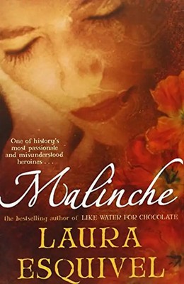 Malinche - Esquivel, Laura