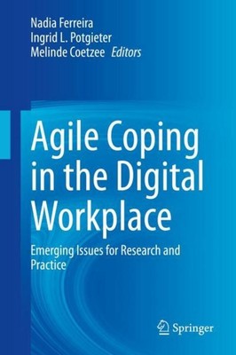 Agile Coping in the Digital Workplace Nadia Ferreira