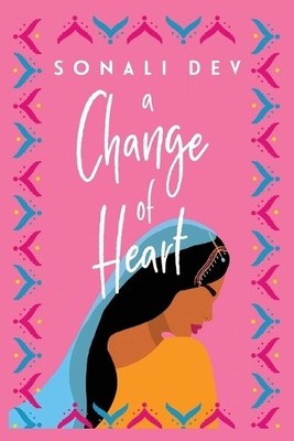 Sonali Dev A Change of Heart (Taschenbuch)