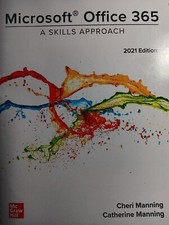 MICROSOFT OFFICE 365 A SKILLS APPROACH BY CHERI MANNING