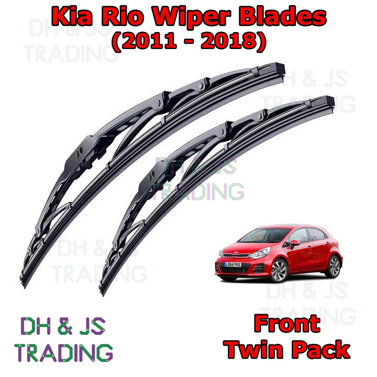 12-18) Kia Rio Front Windscreen Wiper Blades Wipers Set Hook Type