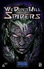 We Don't Kill Spiders #1 Galahad's Comics Exclusive by Tyler Jay Haddox Ltd 250
