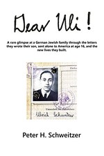 Dear Uli!: A Rare Glimpse at a German Jewish Family Through the Letters They Wr