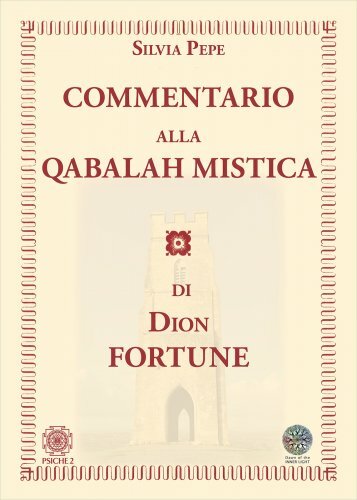 Psiche 2 Commentario Alla Qabalah Mistica Di Dion Fortune - Silvia Pepe - Immagine 4