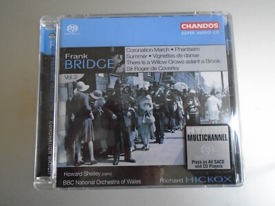 Frank Bridge - Krönungsmarsch/Phantasma SACD Shelley/Hickox Vol. 3 Orch Werke