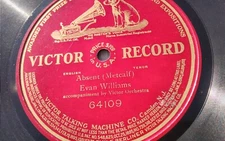 Evan Williams 78rpm Single 10-inch Victor Records #64109 Absent