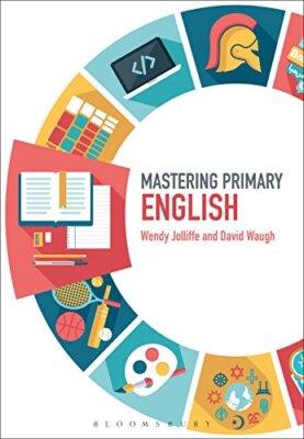 Jolliffe - Mastering Primary English - hardback or cased book - X555z