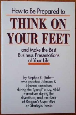 How to Be Prepared to Think on Your - Paperback, by Rafe Stephen C. - Very Good