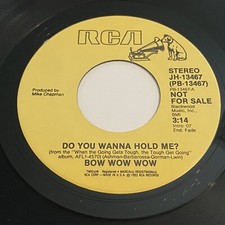 Bow Wow Wow: Do You Want To Hold Me? (Stereo) / (Mono) 45