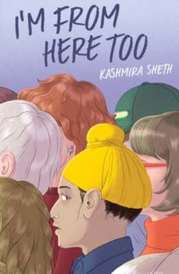 I'm from Here Too by Kashmira Sheth: New