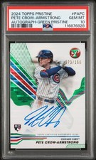 2024 TOPPS PRISTINE PRISTINE AUTOS #PAPC PETE CROW-ARMSTRONG 73/150 PSA 10