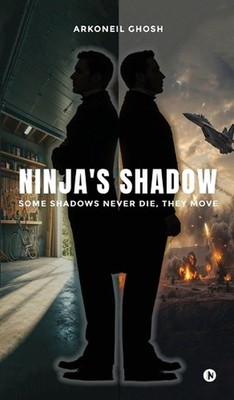 Ninja's Shadow by Arkoneil Ghosh Hardcover Book