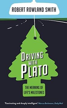 Driving With Plato: The Meaning of Lifes Milestones von... | Buch | Zustand gut
