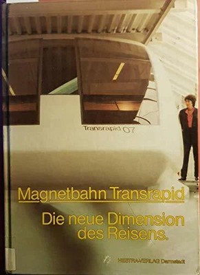 Magnetbahn Transrapid: Die neue Dimension Buch Eurailpress in DVV Media Group