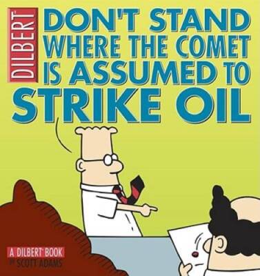 Don't Stand Where the Comet is Assumed to Strike Oil: A - ACCEPTABLE