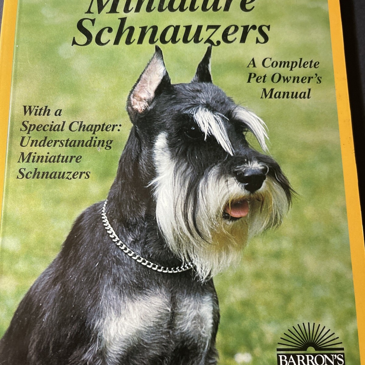 Miniature Schnauzers (Complete Pet Owner's Manuals) by Karla Rugh