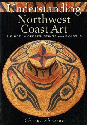 Cheryl Shearar Understanding Northwest Coast Art (Taschenbuch)