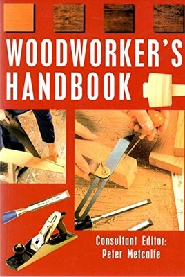 Woodworker's Handbook, Metcalfe, Peter