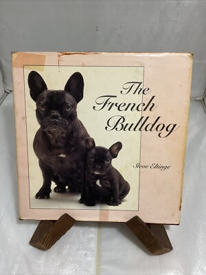 French Bulldog by Steve Eltinge 1988 Hardcover VTG HCDJ Signed Edition
