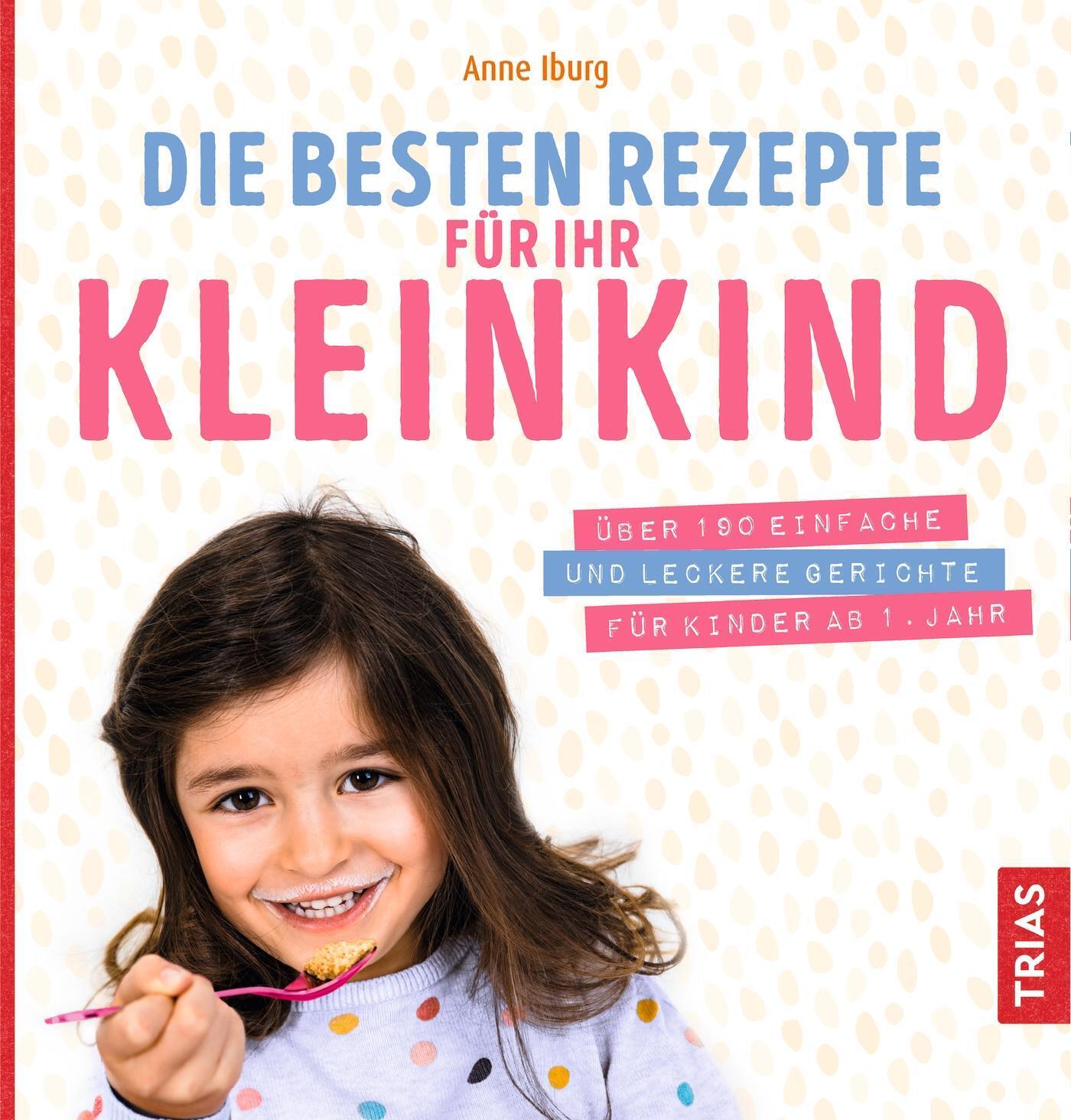 Thumbnail - Die Besten Rezepte Für Ihr Kleinkind Anne Iburg Taschenbuch Broschiert