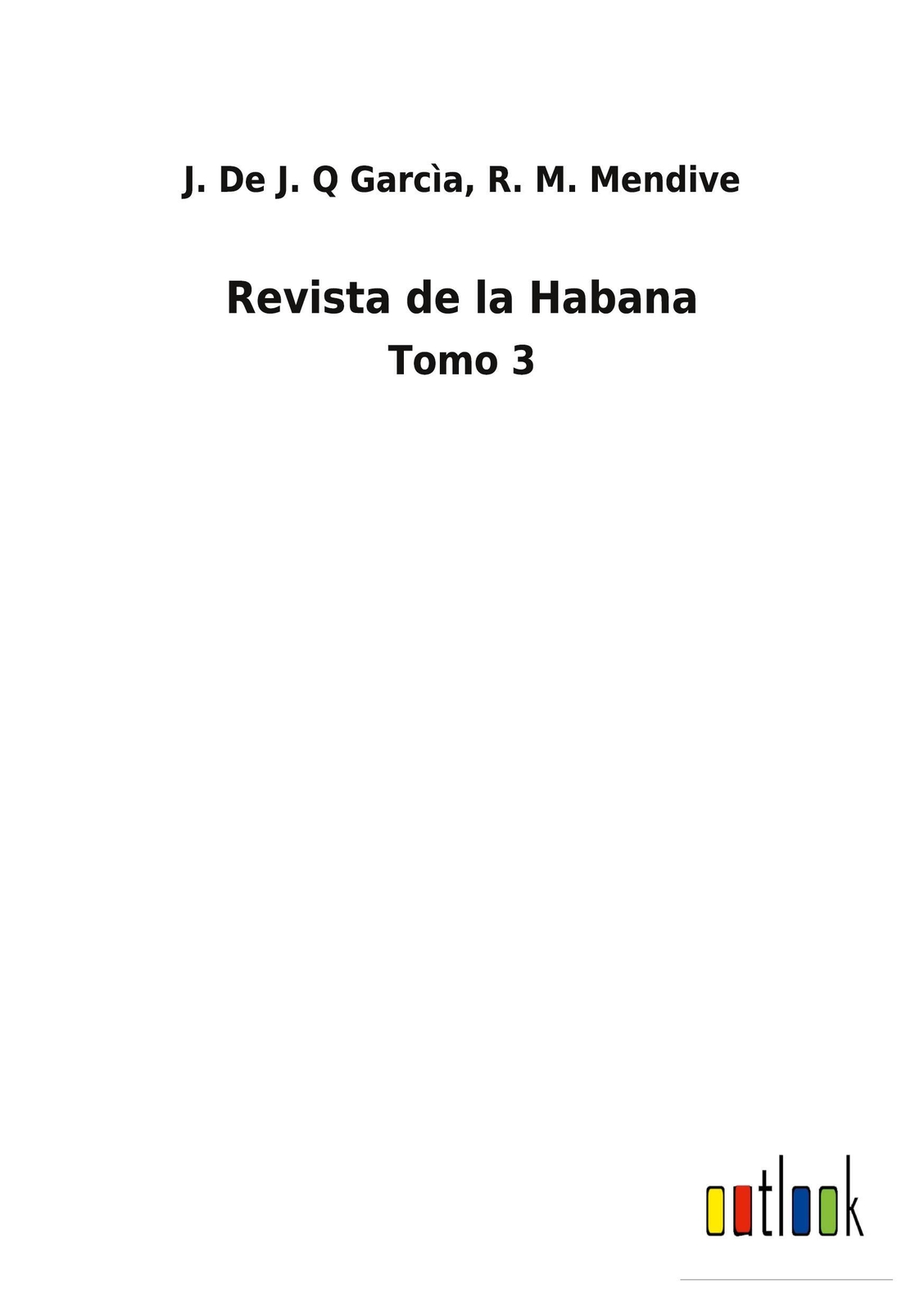 Thumbnail - J. De J. Q Mendive Garcìa | Revista De La Habana | Taschenbuch |