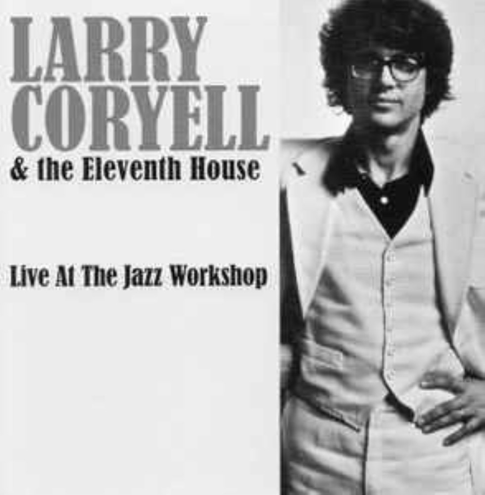 Larry Coryell & the Eleventh House - CD Audio