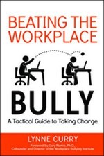 Image of Beating the Workplace Bully: A Tactical Guide to Taking Charge by Lynne Curry (E