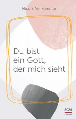 Du bist ein Gott, der mich sieht | Nicola Vollkommer | Buch | 144 S. | Deutsch