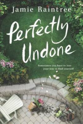 Perfectly Undone: A Novel - Paperback By Raintree, Jamie - GOOD