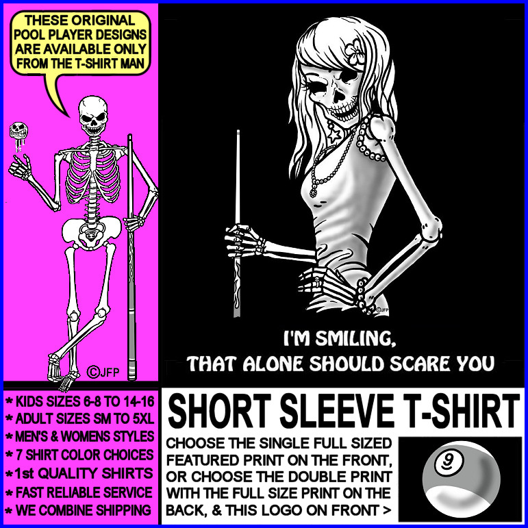 I'm Smiling That Alone Should Scare You Skeleton Girl 9 Ball Pool Player T-shirt