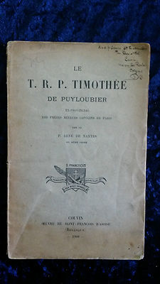 Le T.R.P Timothée de Puyloubier capucins de Paris-De Nantes 1908 altes Buch