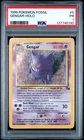 1999 POKEMON FOSSIL #5 GENGAR-HOLO PSA 1