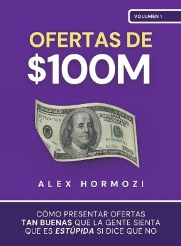 Alex Hormozi Ofertas de $100M (Copertina rigida)