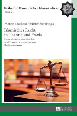 Ucar - Islamisches Recht in Theorie und Praxis   Neue Ansaetze zu aktu - X555z