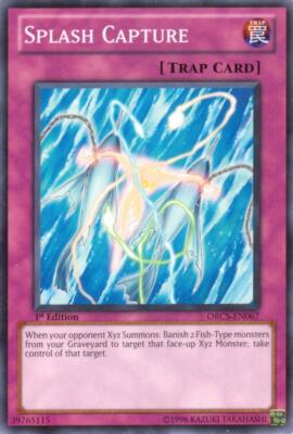 Splash Capture - ORCS-EN067 - Common - 1st Edition - Yu-Gi-Oh!