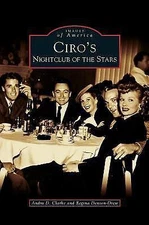 Ciro's: Nightclub of th... 9781531678012 by Clarke, Andra D, Denton-Drew, Regina