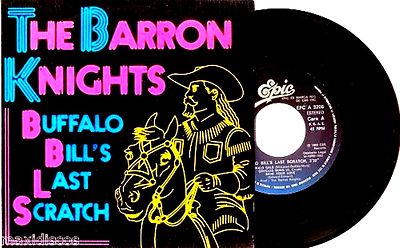 7'' - The Barron Knights - Buffalo Bill's Last Scratch (SPANISH EDIT. 1983) MINT