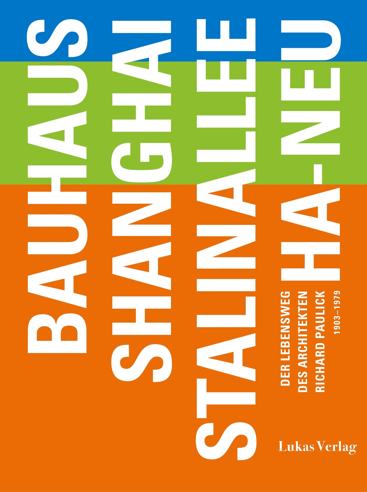 Thomas Flierl | Bauhaus - Shanghai - Stalinallee - Ha-neu |