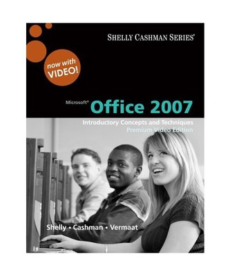 Microsoft Office 2007, Gary B. Shelly, Misty E. Vermaat