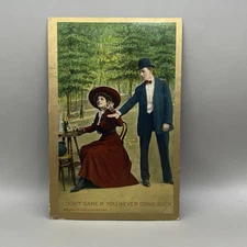 Antique 1909 Victorian I DON'T CARE IF YOU EVER COME BACK Gilded Postcard