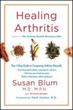 Healing Arthritis: Your 3-Step Guide to Conqu...