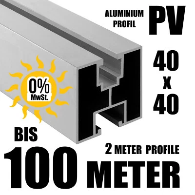 PVFORU 100 METER ALU PV Solarprofil 40x40 BV Nut 8 & Nut 10 Solarschiene Montageprofil